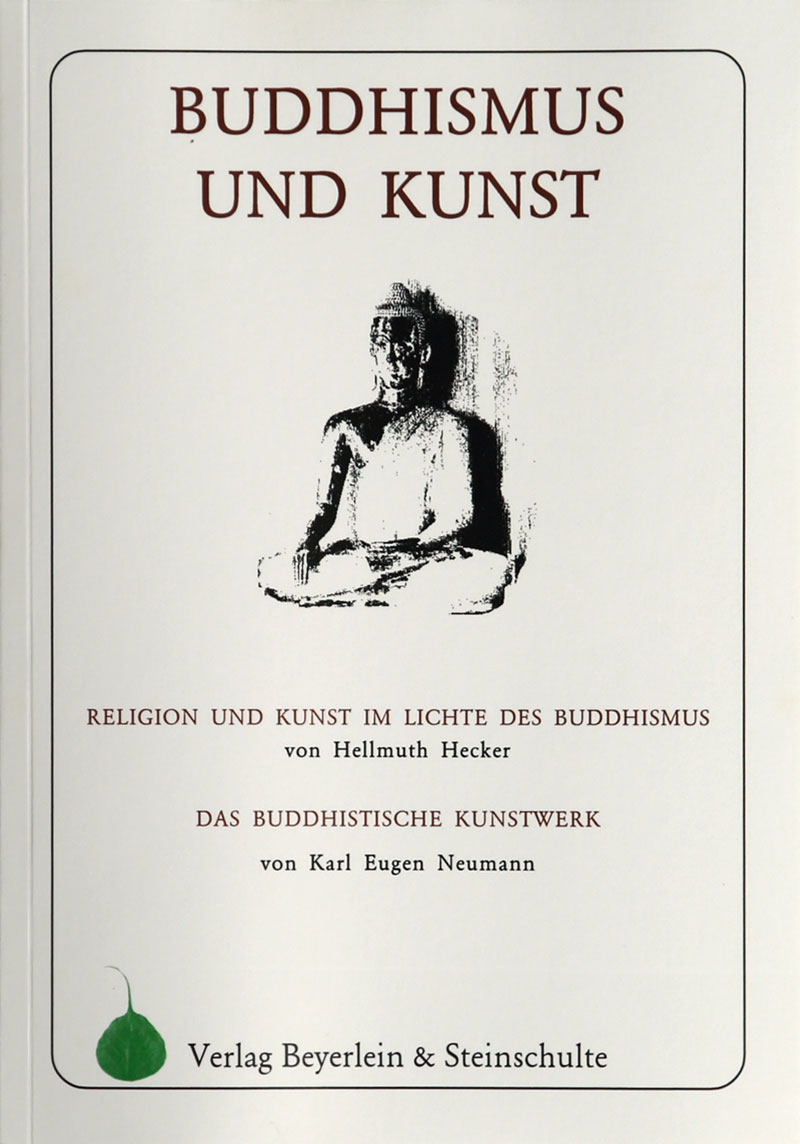 Buddhismus und Kunst - von Hellmuth Hecker & Karl Eugen Neumann