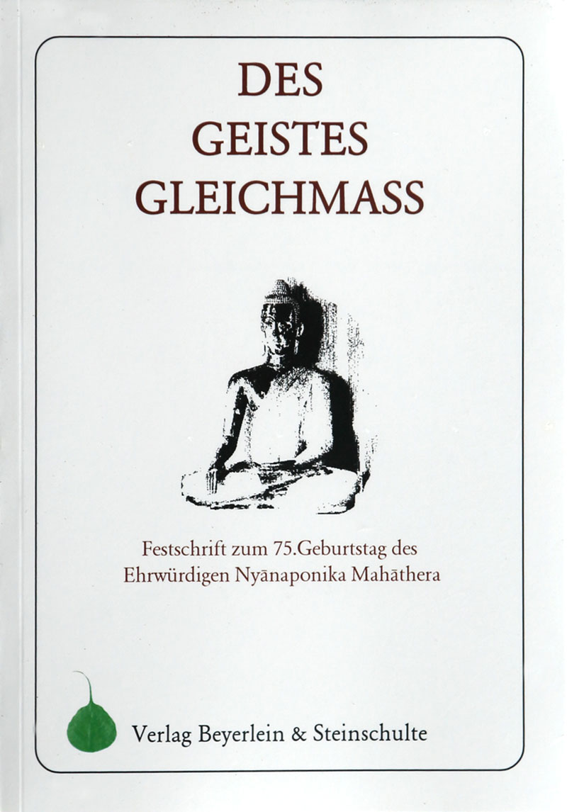 Des Geistes Gleichmaß - Festschrift zum 75. Geburtstag des ehrw. Nyânaponika