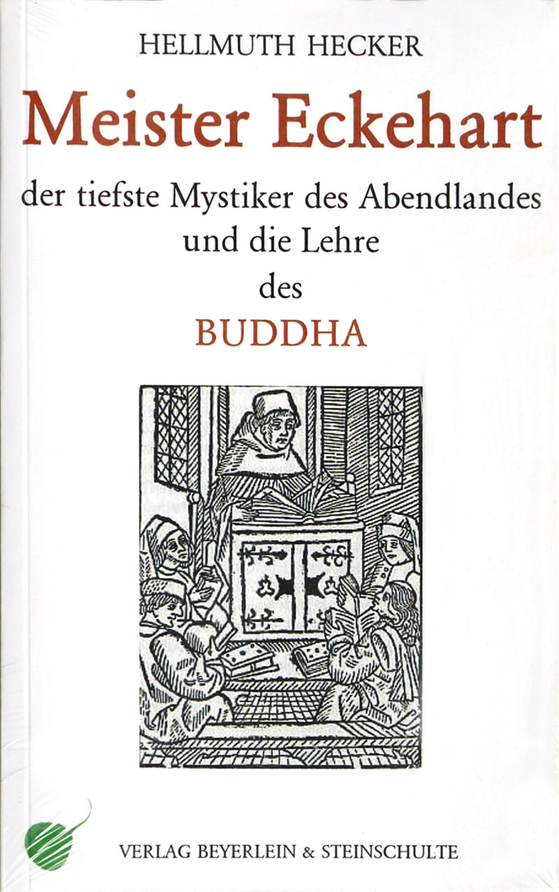Meister Eckehart - Der tiefste Mystiker des Abendlandes und die Lehre des Buddha